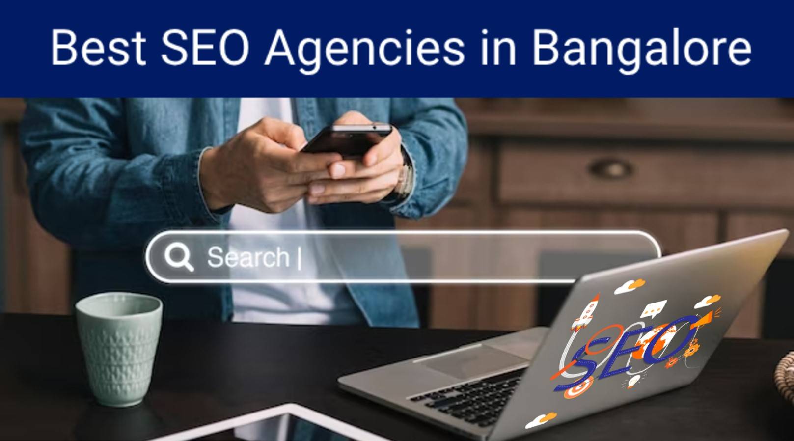 Conquering the Bangalore Market: Your Guide to SEO Experts and Agencies