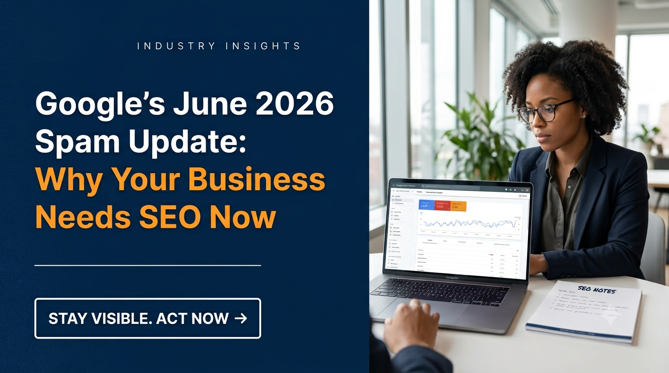 Google’s June 2026 Spam Update: Why Your Business Needs SEO Now